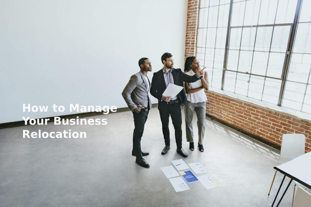 How to Manage Your Business Relocation