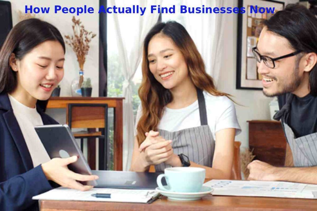 How People Actually Find Businesses Now