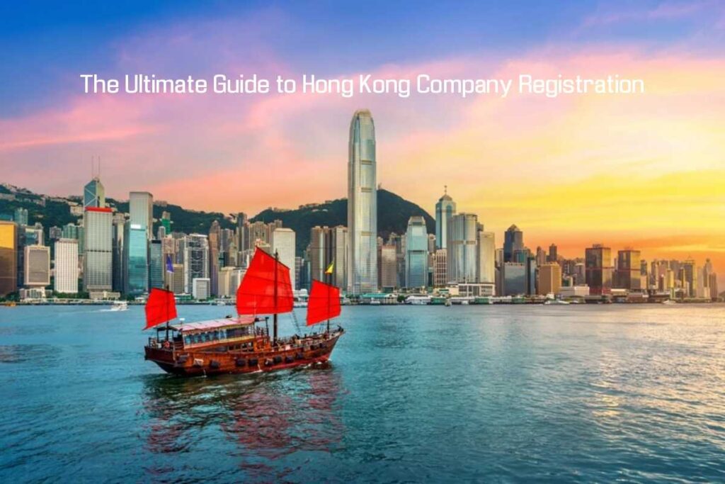 The Ultimate Guide to Hong Kong Company Registration