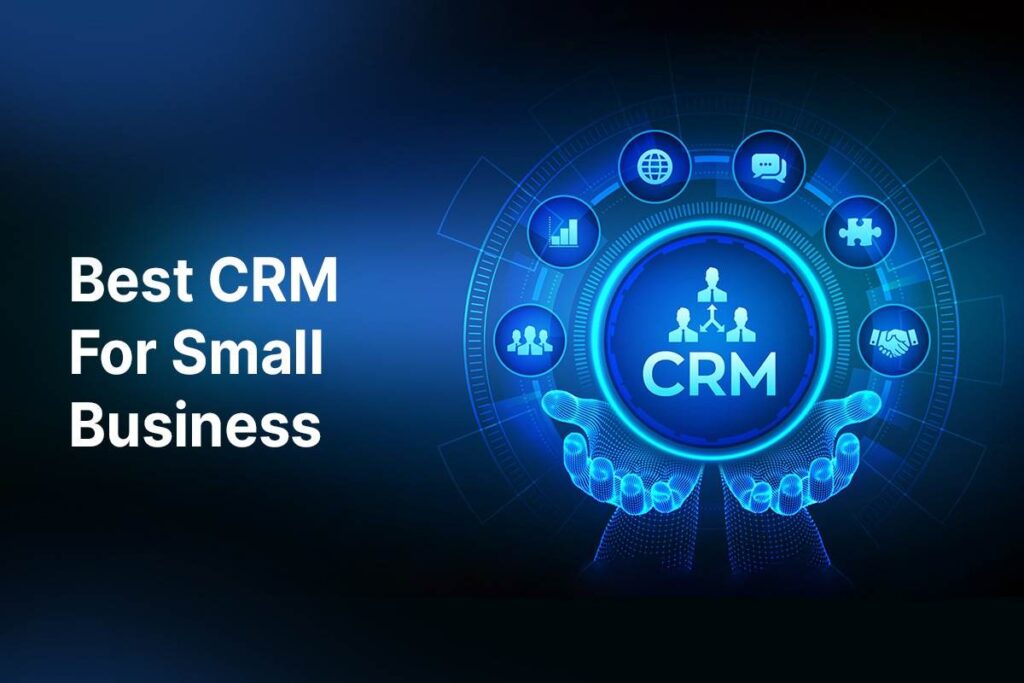 How To Choose CRM For Small Business? How To Choose CRM For Small Business?
