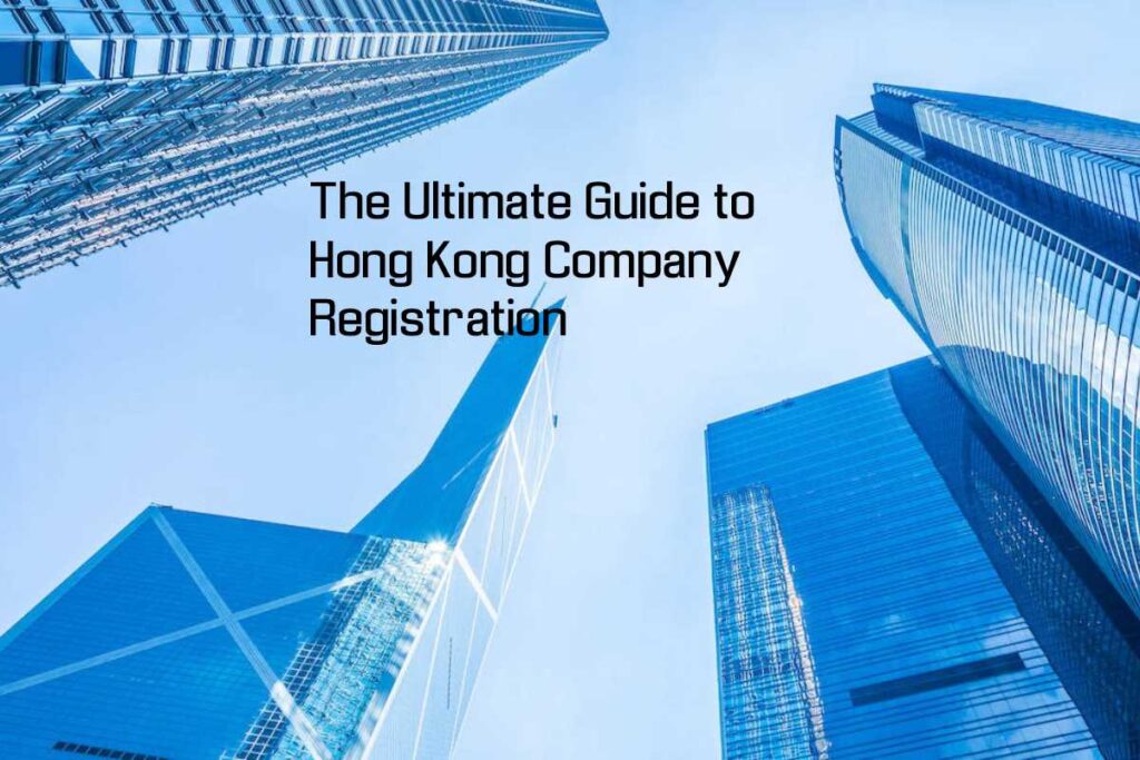 The Ultimate Guide to Hong Kong Company Registration in 2026 The Ultimate Guide to Hong Kong Company Registration