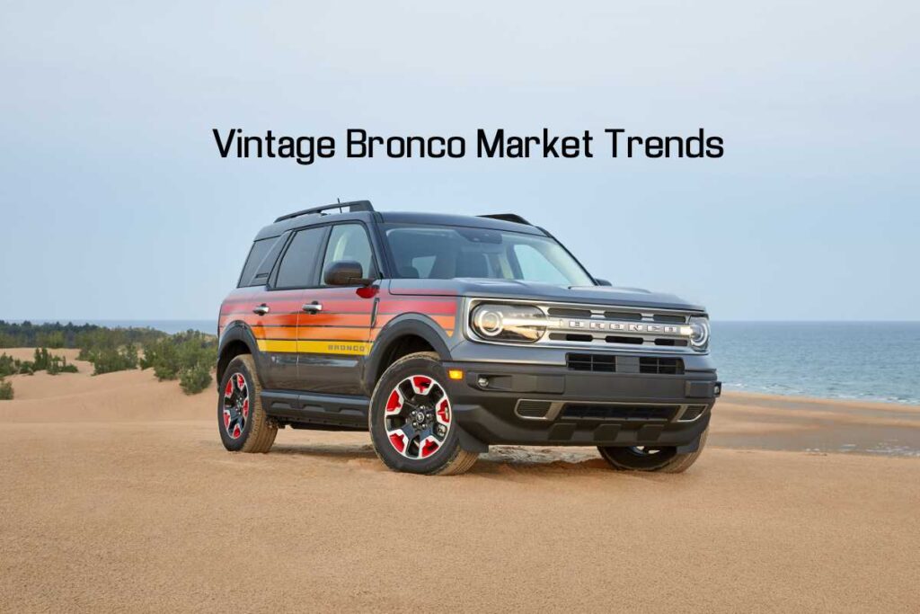 Vintage Bronco Market Trends and Why Demand Continues to Outperform Expectations Vintage Bronco Market Trends