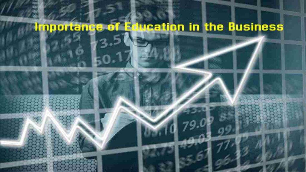 The Importance of Education in the Success of a Business importance of education in the success business