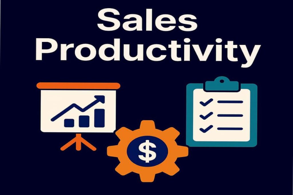 Sales productivity – The Key to Effective Sales and Growth Sales productivity